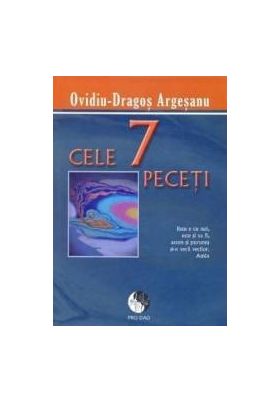 Cele 7 Peceti - OvidiU-Dragos Argesanu