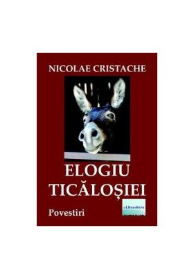 Elogiu ticalosiei - Nicolae Cristache
