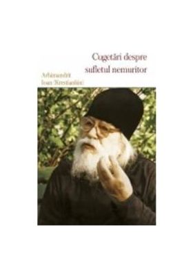 Cugetari Despre Sufletul Nemuritor - Arhimandrit Ioan krestiankin