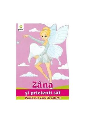 Zana si prietenii sai - Prima mea carte de colorat