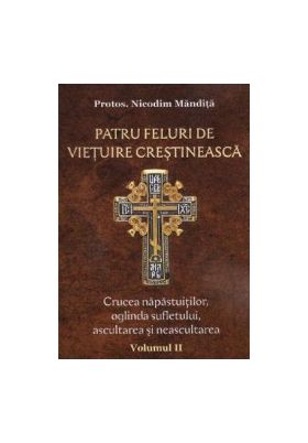 Patru feluri de vietuire crestineasca Vol.2 - Nicodim Mandita