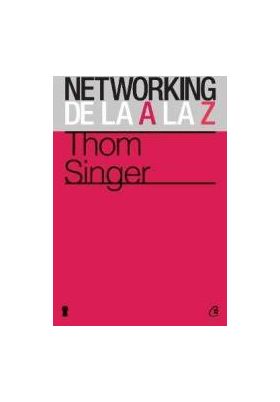 Networking de la A la Z - Thom Singer