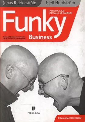 Funky business | Kjell Nordström, Jonas Ridderstrale