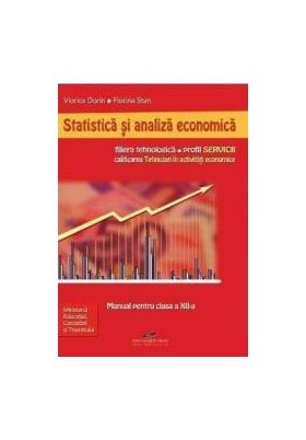 Statistica si analiza economica - Clasa a 12-a - Manual - Viorica Dorin Florina Stan