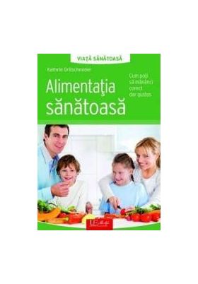 Alimentatia sanatoasa - Kathrin Gritschneder