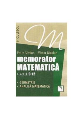 Memorator matematica cls 9-12 Geometrie analiza - Petre Simion Victor Nicolae