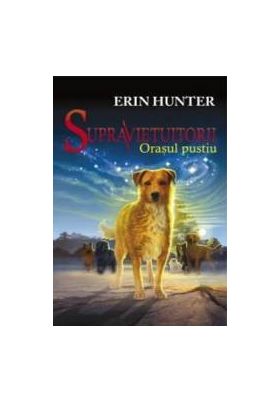 Supravietuitorii Vol.1 Orasul PustiU- Erin Hunter