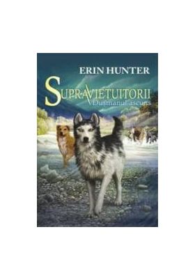 Supravietuitorii Vol.2 Dusmanul Ascuns - Erin Hunter