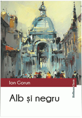 Alb si negru | Ion Gorun