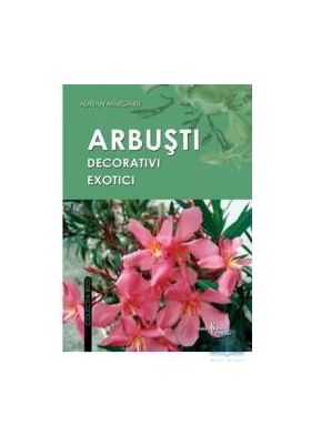 Arbusti decorativi exotici - Adrian Margarit