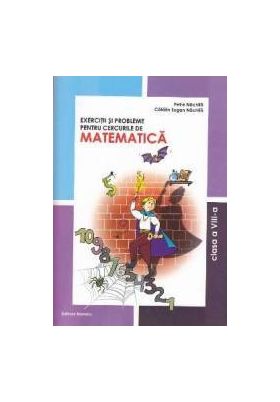 Matematica clasa 8 exercitii si probleme pentru cercurile de matematica - Petre Nachila