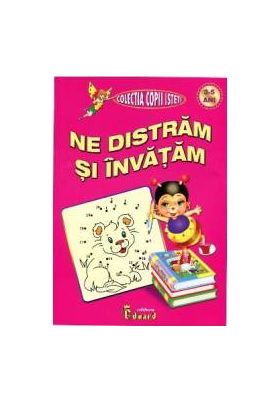 Ne distram si invatam 3-5 ani