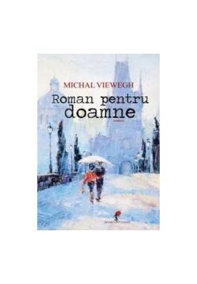 Roman pentru Doamne - Michael Viewegh