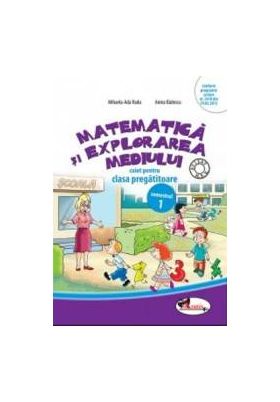 Matematica si explorarea mediului caiet clasa pregatitoare semestrul 1 - Mihaela-Ada Radu Anina Badescu