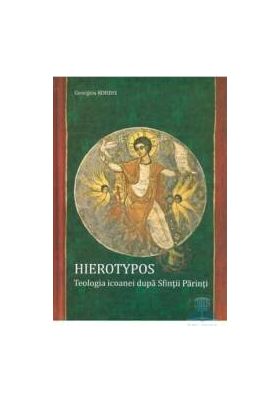 Hierotypos. Teologia Icoanei Dupa Sfintii Parinti - Georgios Kordis