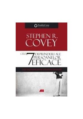 Cele 7 deprinderi ale persoanelor eficace ed.4 - Stephen R. Covey