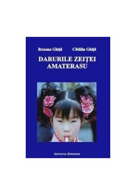 Darurile Zeitei Amaterasu - Roxana Ghita Catalin Ghita