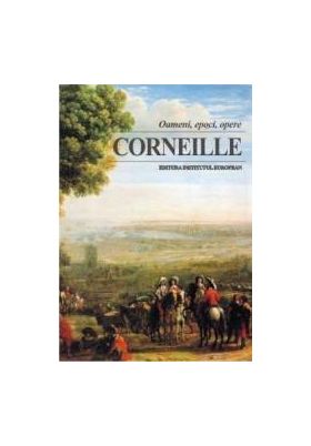 Oameni epoci opere - Corneille