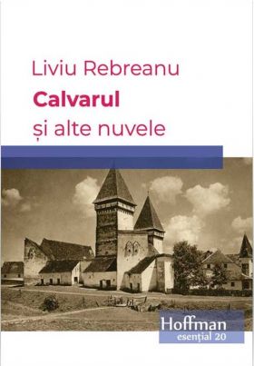 Calvarul si alte nuvele | Liviu Rebreanu