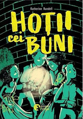 Hotii cei buni | Katherine Rundell