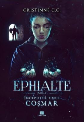 Ephialte. Inceputul unui cosmar | Cristinne C.C.