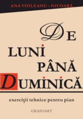 De luni pana duminica | Ana Voileanu Nicoara