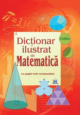 Dictionar ilustrat de Matematica - Tori Large - carte - DPH