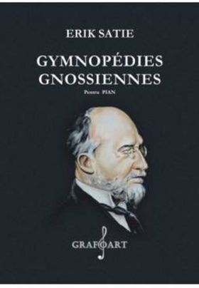 Gymnopedies. Gnossiennes. Pentru pian | Erik Satie