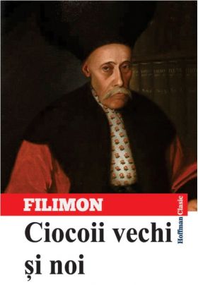 Ciocoii vechi si noi | Nicolae Filimon