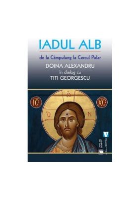 Iadul alb - Doina Alexandru Titi Georgescu