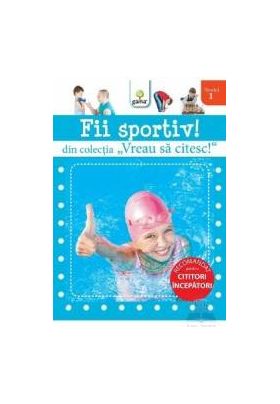 Vreau sa citesc - Fii Sportiv