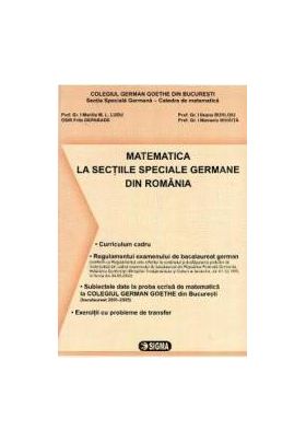 Matematica la sectiile speciale germane din romania - Bilingv - Marilia M.l. Ludu