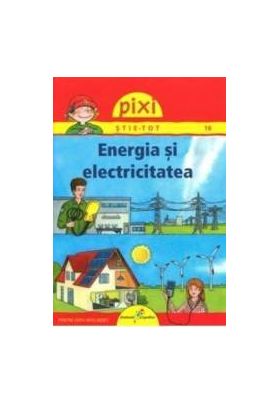 Pixi StiE-Tot - Energia Si Electricitatea