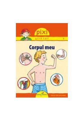 Pixi stie-tot -3. Corpul meu - Isabelle Erler