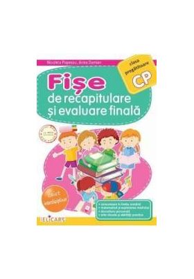 Fise de recapitulare si evaluare finala - Clasa pregatitoare