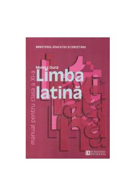 Limba latina. Manual pentru clasa a XI -a