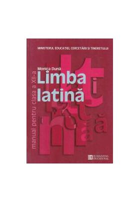 Limba latina. Manual pentru clasa a XII -a