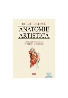 Anatomie artistica 2 Formele corpului in repaus si miscare - Gh. Ghitescu