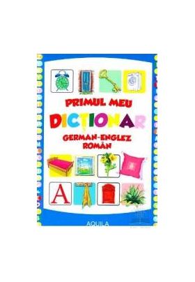 Primul meu dictionar german-englez-roman