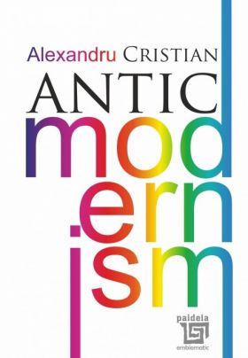 Antic modernism | Alexandru Cristian