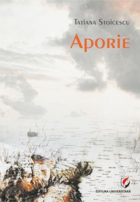 Aporie | Tatiana Stoicescu