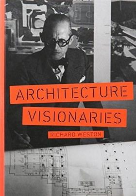 Architecture Visionaries | Richard Weston