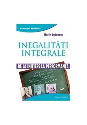 Inegalitati integrale - Florin Stanescu