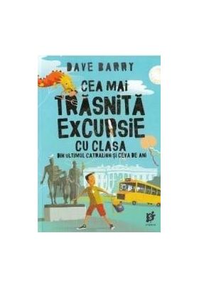 Cea mai trasnita excursie cu clasa - Dave Barry