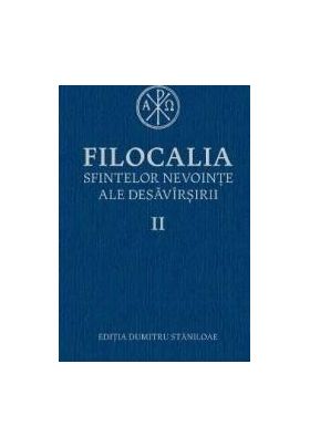 Filocalia 2 Sfintelor nevointe ale desavirsirii ed.2017