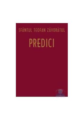 Predici - Teofan Zavoratul