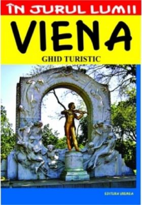 Viena - ghid turistic | Julia-Maria Cristea