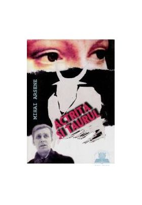 Actrita si taurul - Mihai Arsene