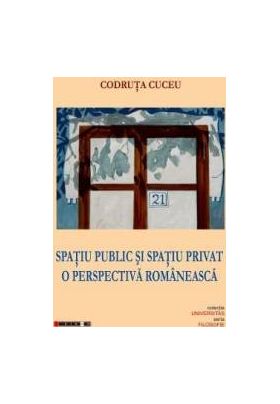 Spatiu public si spatiu privat. O perspectiva romaneasca - Codruta Cuceu