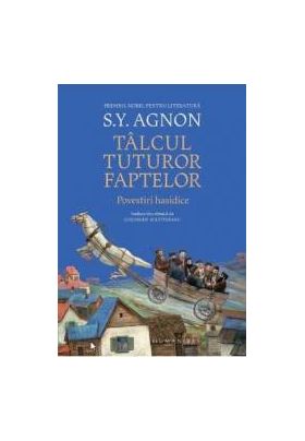 Talcul tuturor faptelor. Povestiri hasidice - Shmuel Yosef Agnon